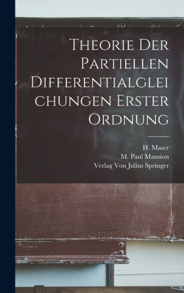 Theorie Der Partiellen Differentialgleichungen Erster Ordnung (German Edition)