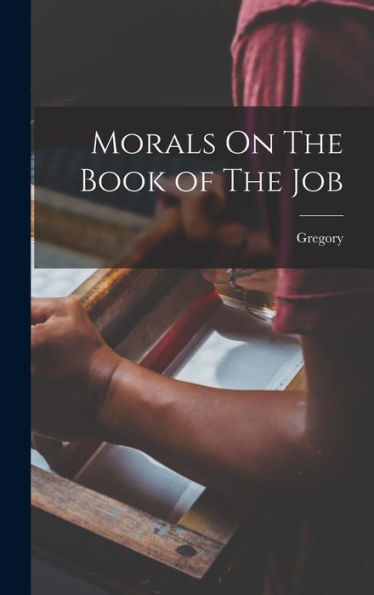 Morals On The Book Of The Job