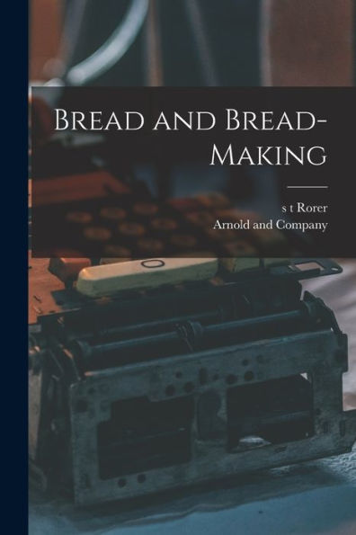 Bread And Bread-Making