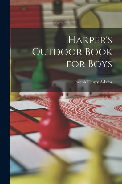 Harper's Outdoor Book For Boys
