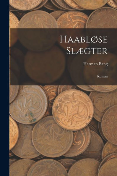 Haabl?E Sl?Ter: Roman (Danish Edition)