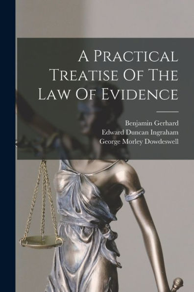 A Practical Treatise Of The Law Of Evidence