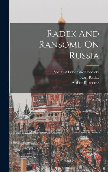 Radek And Ransome On Russia