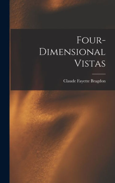 Four-Dimensional Vistas