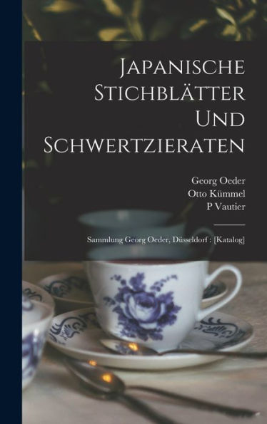 Japanische Stichblätter Und Schwertzieraten: Sammlung Georg Oeder, Düsseldorf: [Katalog] (German Edition)