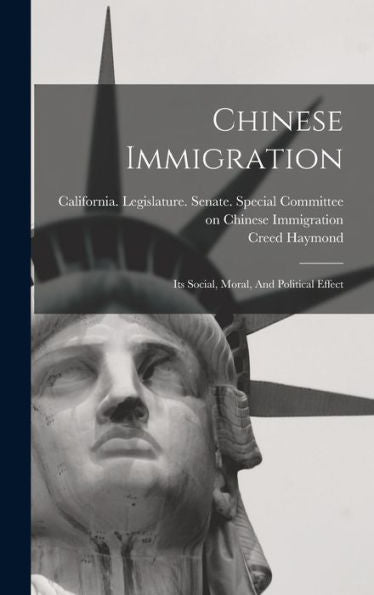 Chinese Immigration: Its Social, Moral, And Political Effect