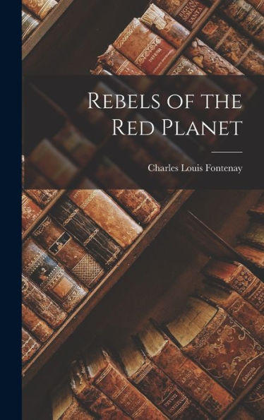 Rebels Of The Red Planet