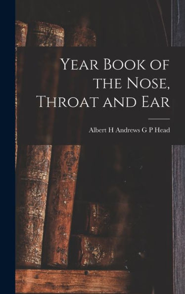 Year Book Of The Nose, Throat And Ear