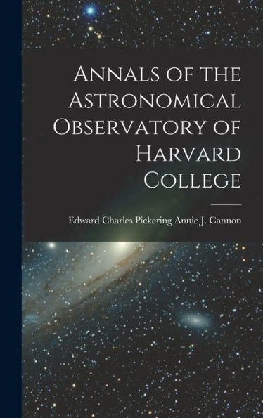 Annals Of The Astronomical Observatory Of Harvard College