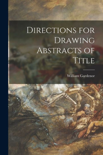 Directions For Drawing Abstracts Of Title