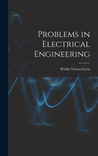 Problems In Electrical Engineering