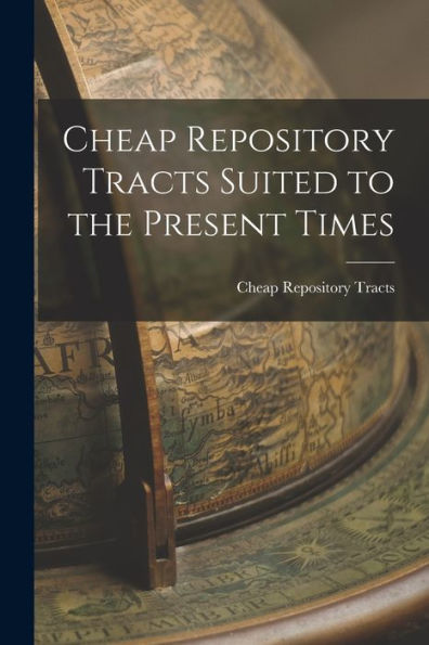 Cheap Repository Tracts Suited To The Present Times