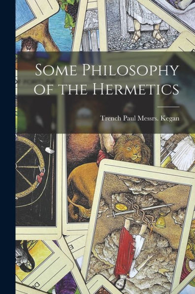 Some Philosophy Of The Hermetics