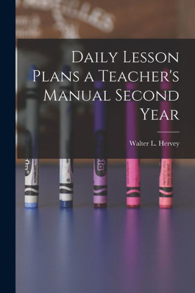 Daily Lesson Plans A Teacher's Manual Second Year