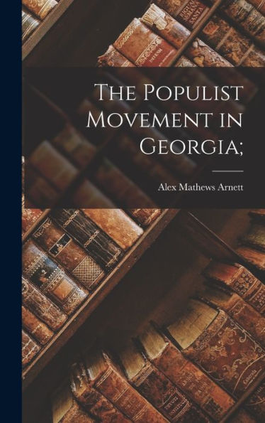 The Populist Movement In Georgia;