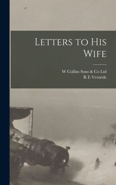 Letters To His Wife