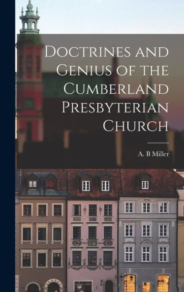 Doctrines And Genius Of The Cumberland Presbyterian Church