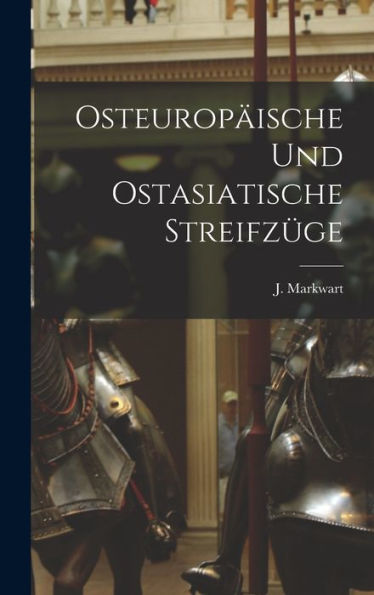 Osteurop?Sche Und Ostasiatische Streifz?E (German Edition)