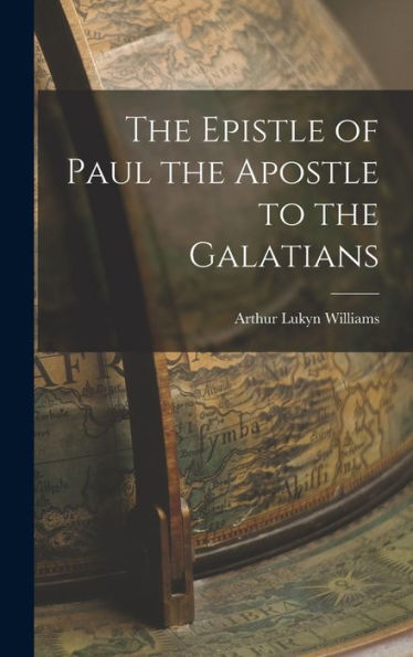 The Epistle Of Paul The Apostle To The Galatians