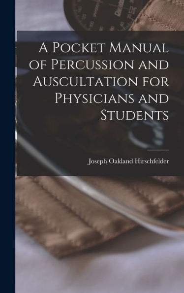 A Pocket Manual Of Percussion And Auscultation For Physicians And Students