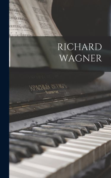Richard Wagner (French Edition)