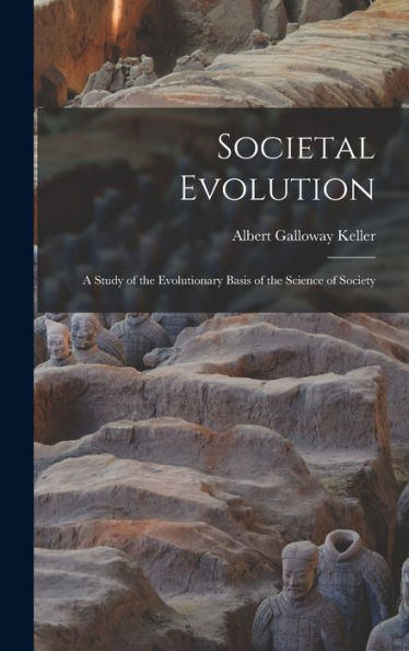 Societal Evolution: A Study Of The Evolutionary Basis Of The Science Of Society