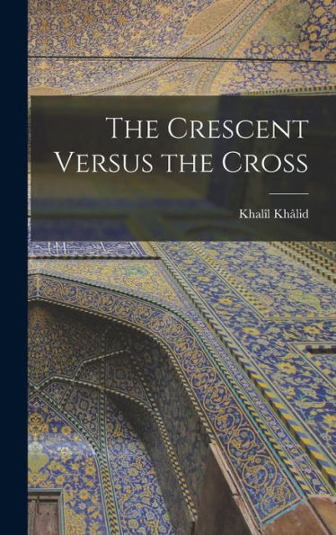 The Crescent Versus The Cross
