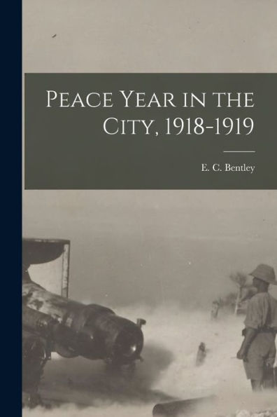 Peace Year In The City, 1918-1919