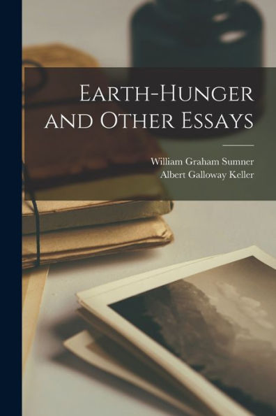 Earth-Hunger And Other Essays