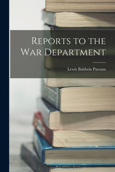 Reports To The War Department