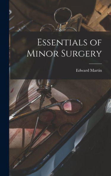 Essentials Of Minor Surgery