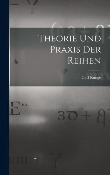 Theorie Und Praxis Der Reihen (German Edition)