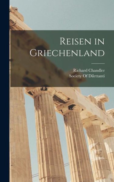 Reisen In Griechenland (German Edition)