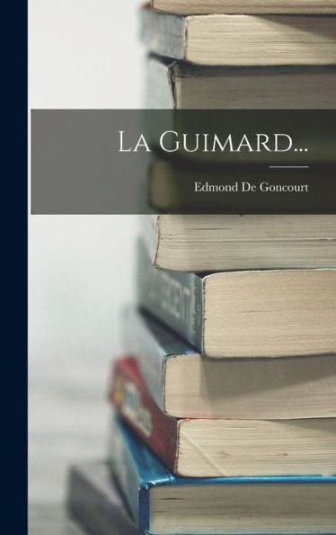 La Guimard... (French Edition)
