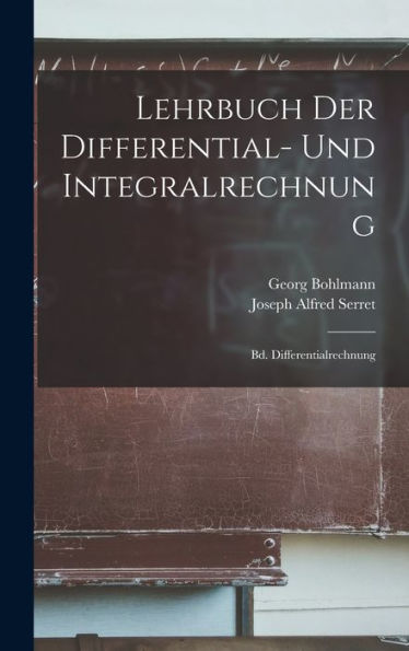 Lehrbuch Der Differential- Und Integralrechnung: Bd. Differentialrechnung (German Edition)
