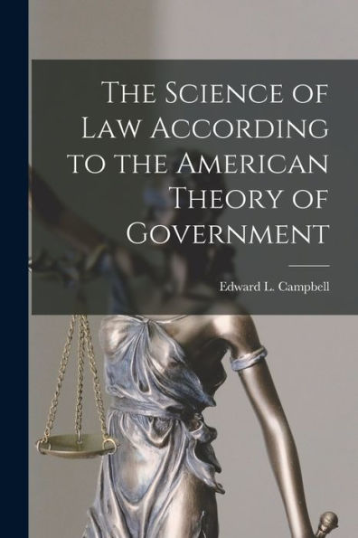 The Science Of Law According To The American Theory Of Government