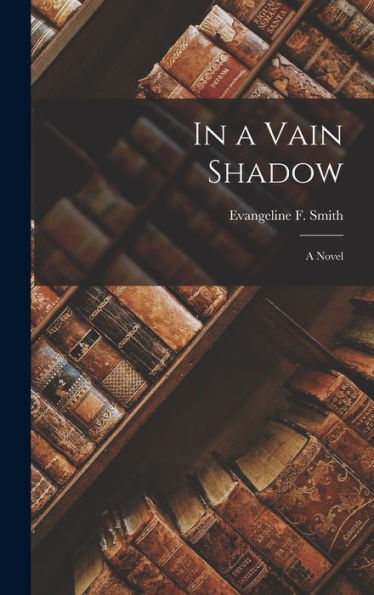 In A Vain Shadow