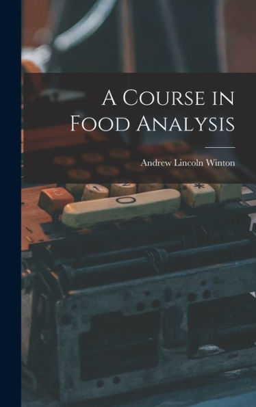 A Course In Food Analysis