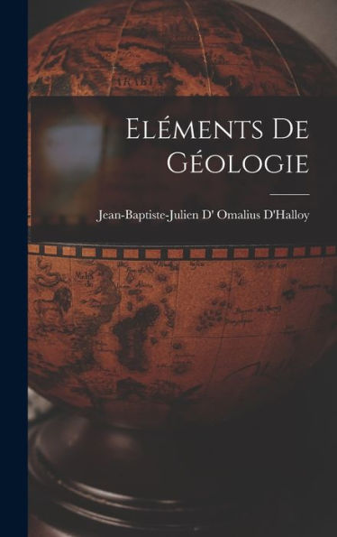 Eléments De Geologie (French Edition)