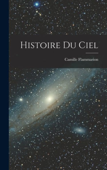 Histoire Du Ciel (French Edition)