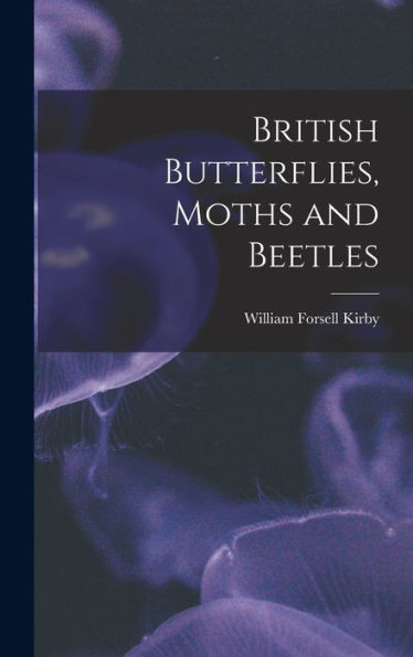 British Butterflies, Moths And Beetles
