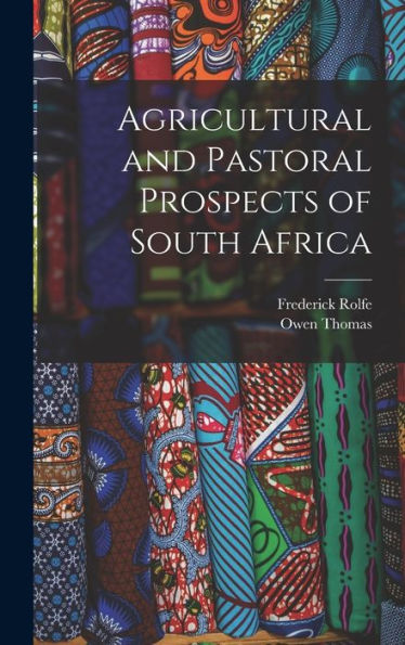 Agricultural And Pastoral Prospects Of South Africa