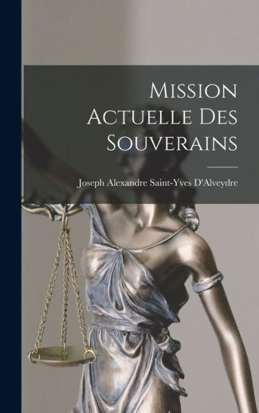 Mission Actuelle Des Souverains (French Edition)