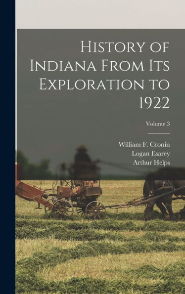History Of Indiana From Its Exploration To 1922; Volume 3