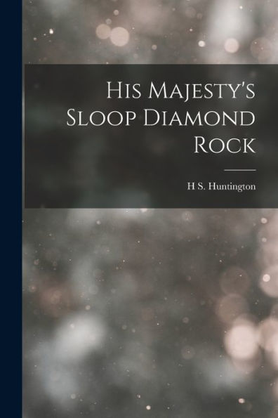 His Majesty's Sloop Diamond Rock