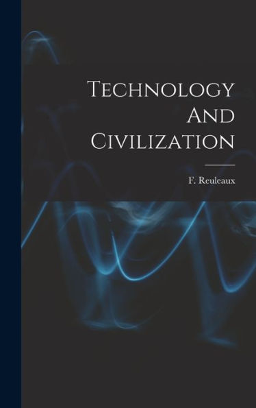 Technology And Civilization