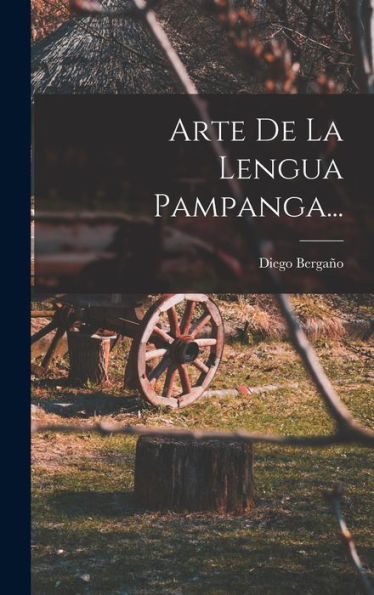 Arte De La Lengua Pampanga... (Spanish Edition)