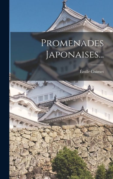 Promenades Japonaises... (French Edition)