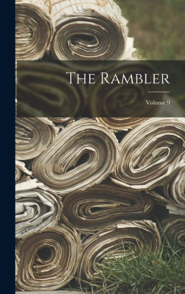 The Rambler; Volume 9