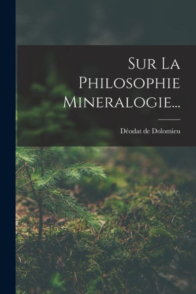 Sur La Philosophie Mineralogie... (French Edition)